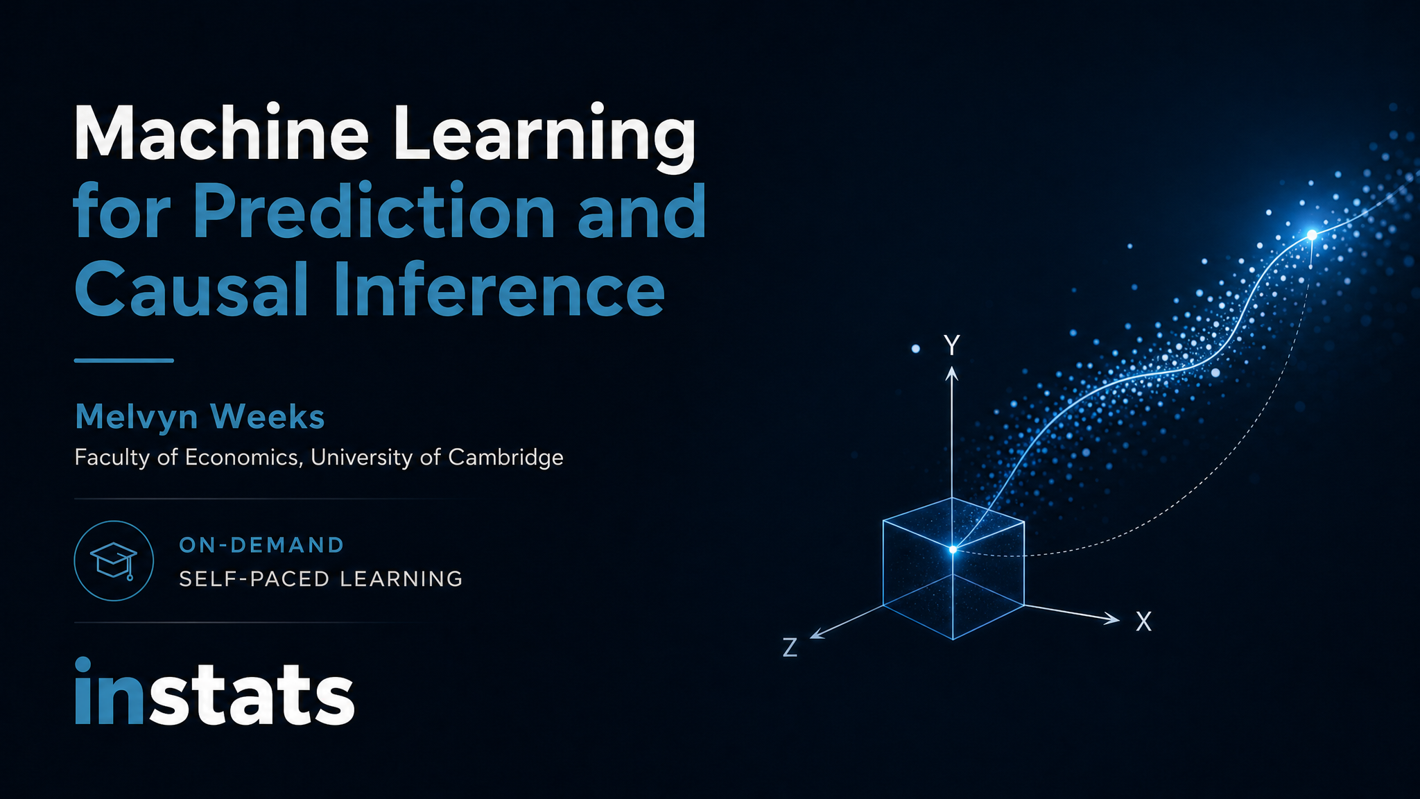 Machine Learning for Prediction and Causal Inference with Melvyn Weeks ...